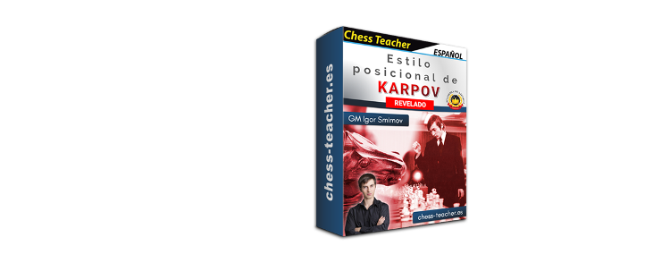 (Curso de ajedrez) ¡Estilo posicional de Karpov revelado! de la Academia de Ajedrez a Distancia