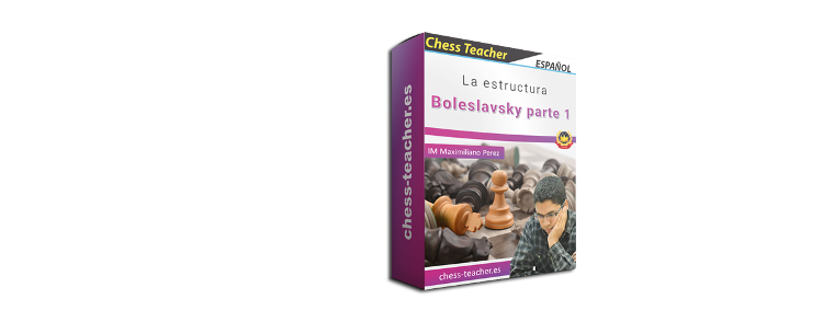 (Curso de ajedrez) La estructura Boleslavsky de la Academia de Ajedrez a Distancia