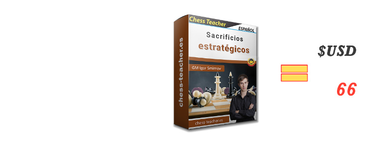 (Curso de ajedrez) Sacrificios estratégicos de la Academia de Ajedrez a Distancia