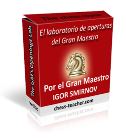 El laboratorio de aperturas del Gran Maestro del GM Igor Smirnov