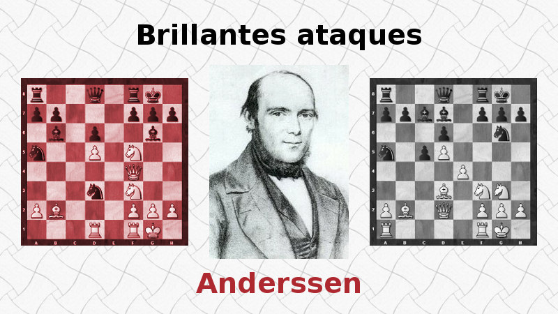 Brillantes ataques de Adolf Anderssen
