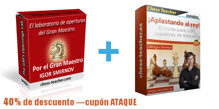 Combo de cursos El Laboratorio de Aperturas del Gran Maestro y ¡Aplastando al rey!