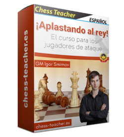 ¡Aplastando al rey! - El curso para los jugadores de ataque del GM Igor Smirnov