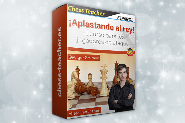 ¡Aplastando al rey! - El nuevo curso de ajedrez para los jugadores de ataque