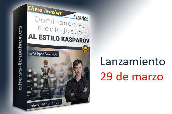 Lanzamiento de nuevo curso: "Dominando el medio juego al estilo Kasparov"