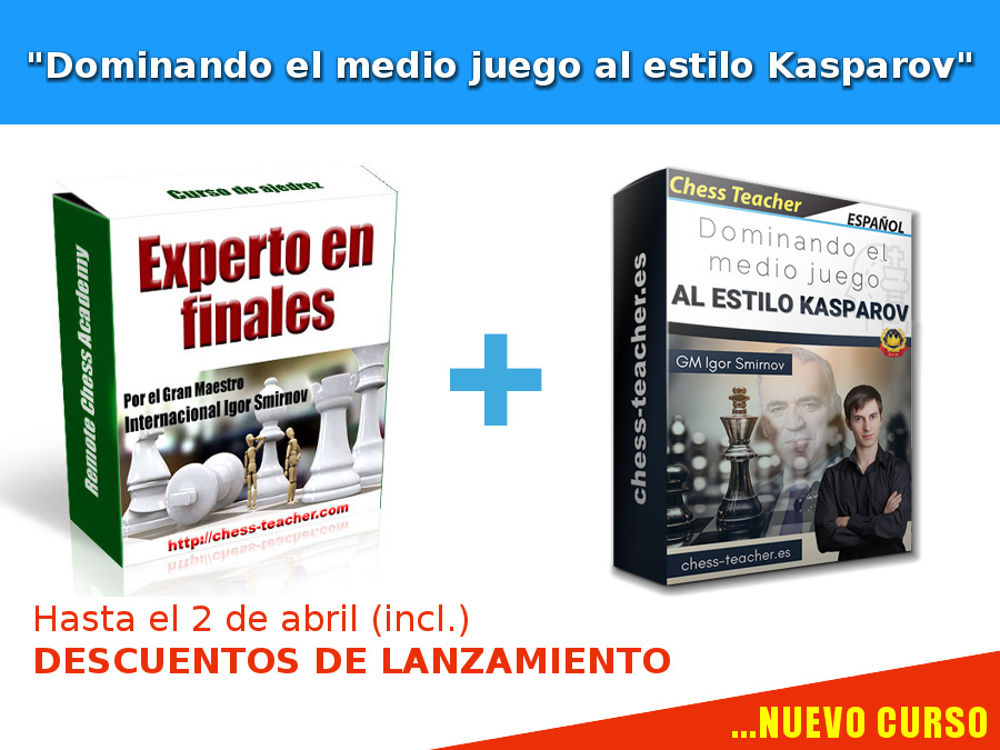 Oferta de cursos: Experto en finales y Dominando el medio juego al estilo Kasparov