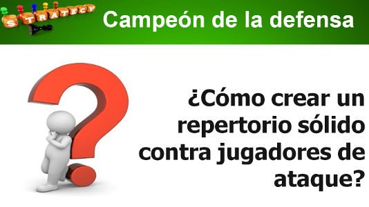 Aperturas para enfrentar a jugadores de ataque