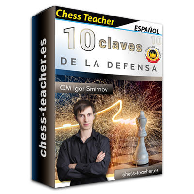 curso-ajedrez_10-claves-de-la-defensa_GM-Igor-Smirnov_chess-teacher 10 claves de la defensa
