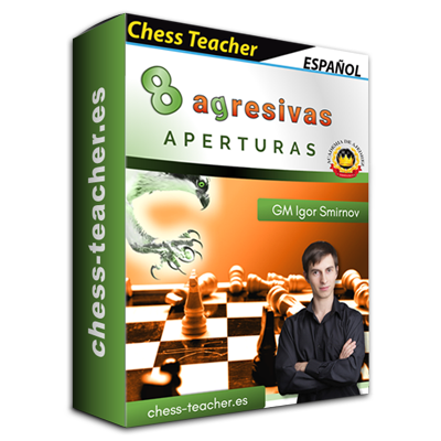 curso-ajedrez_8-aperturas-agresivas_GM-Igor-Smirnov_chess-teacher 8 aperturas agresivas