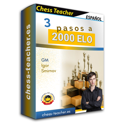 curso-ajedrez_3-pasos-a-2000-de-ELO_GM-Igor-Smirnov_chess-teacher 3 pasos a 2000 ELO