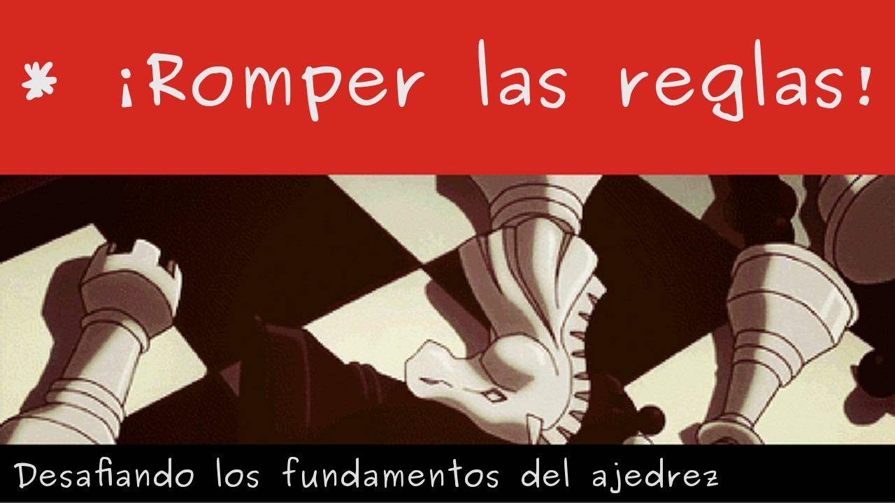 Romper las reglas de ajedrez