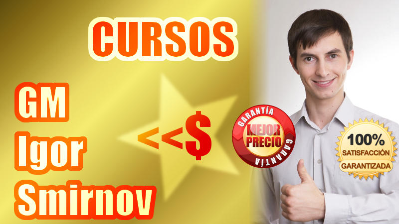 El mejor precio en los cursos de ajedrez del GM Igor Smirnov