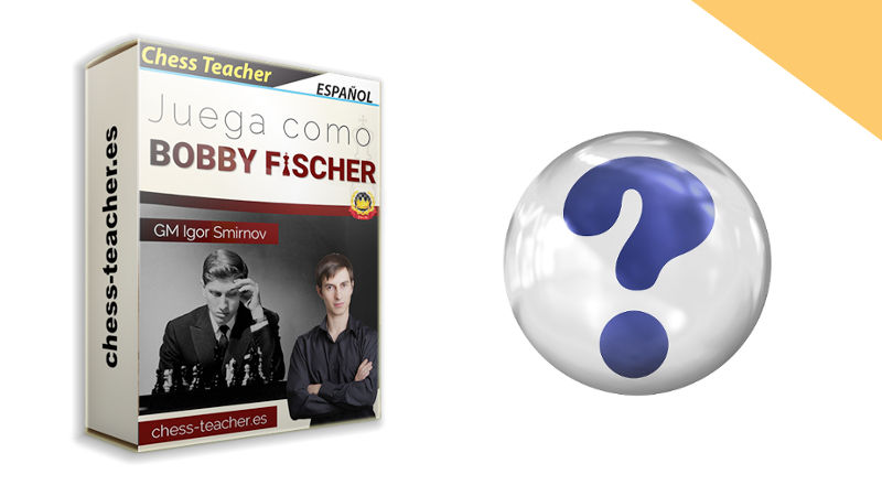 Preguntas sobre el curso "Juega como Fischer"