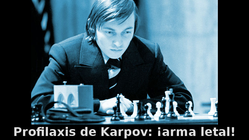 Profilaxis en las manos de Karpov