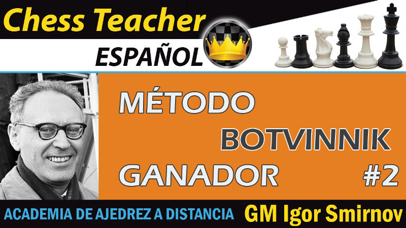 Método ganador de Botvinnik, segunda parte