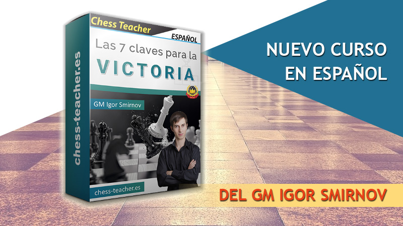 Gran lanzamiento del curso "Las 7 claves para la victoria" del GM Igor Smirnov