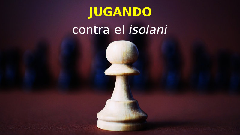 Jugando contra el isolani