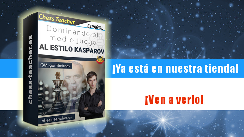 Lanzamiento del curso "Dominando el medio juego al estilo Kasparov"