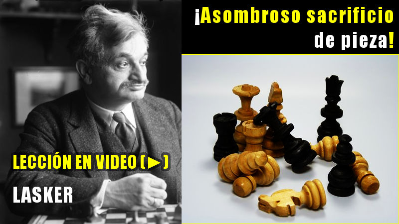 Asombroso sacrificio de pieza de Emanuel Lasker