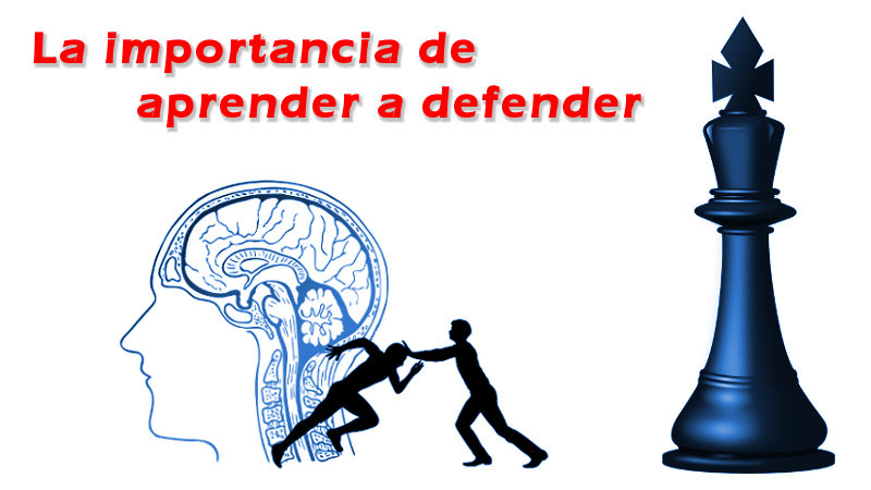 La importancia de aprender a defender en el ajedrez