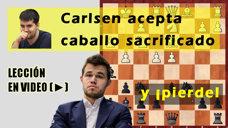 Carlsen acepta el sacrificio y ¡pierde!