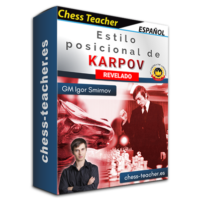 EL ESTILO POSICIONAL DE KARPOV REVELADO - GM IGOR SMIRNOV Curso-ajedrez_Estilo-posicional-de-Karpov-revelado_chess-teacher