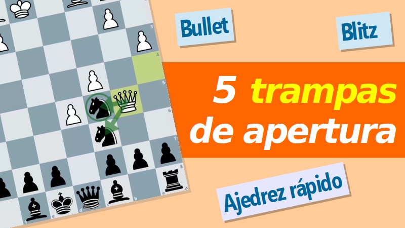 Consecutivo Disciplina Cortar 5 trampas de apertura no tan conocidas (¡Especiales para Blitz y Bullet!) |  Chess Teacher en español