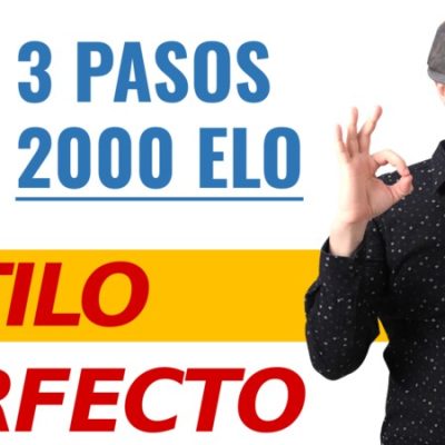 El estilo perfecto | Lección No.3 del curso "3 pasos a 2000 de ELO"